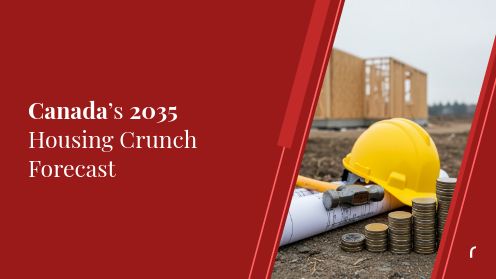 Canada’s 2035 Housing Crunch Forecast