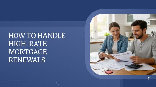 How to Handle High-Rate Mortgage Renewals
